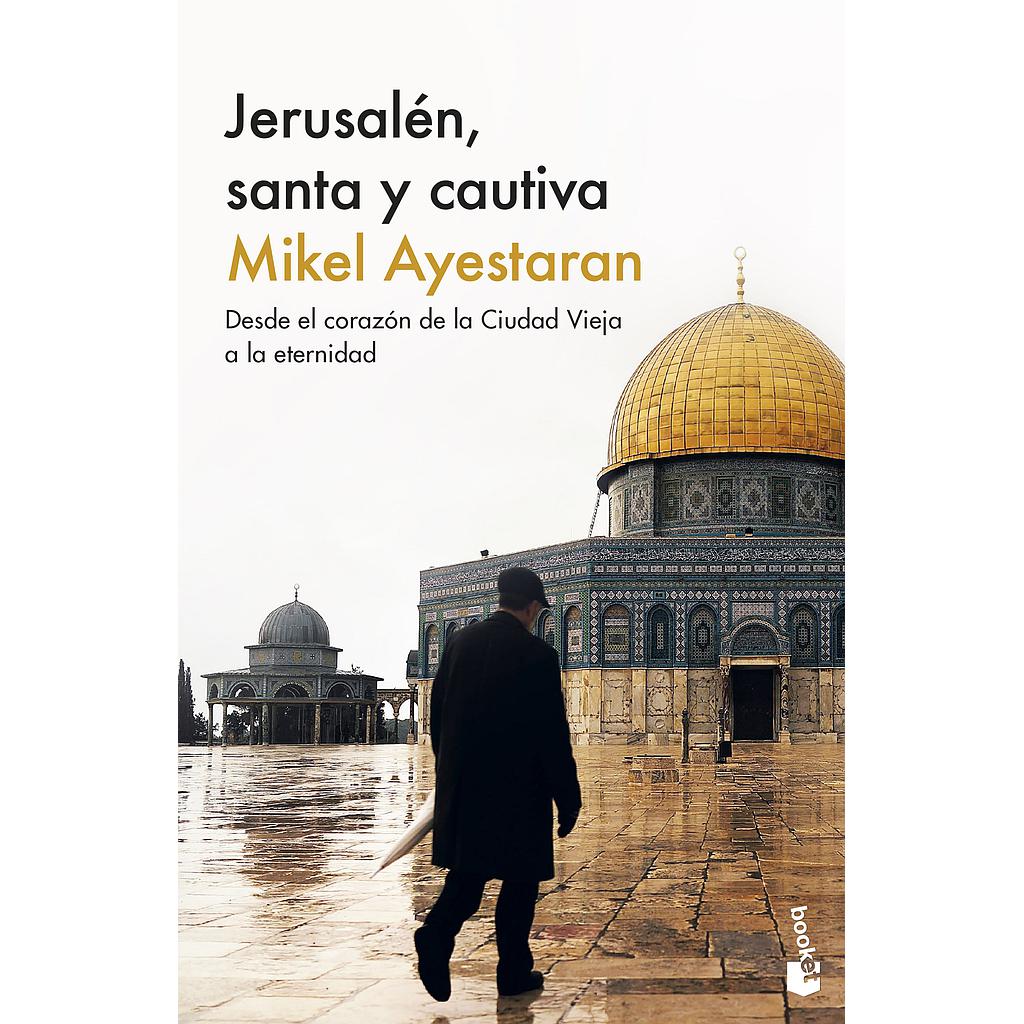 Jerusalén, santa y cautiva