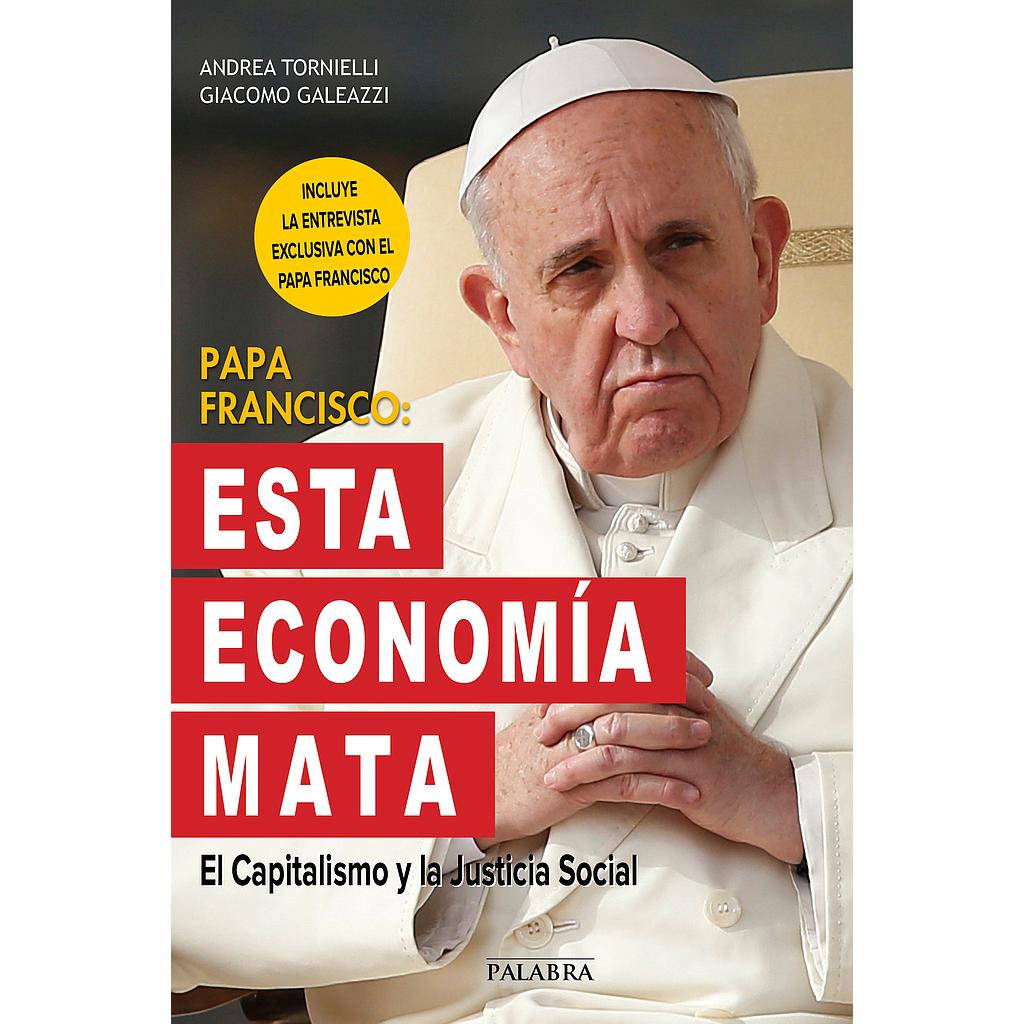 Papa Francisco: Esta economía mata