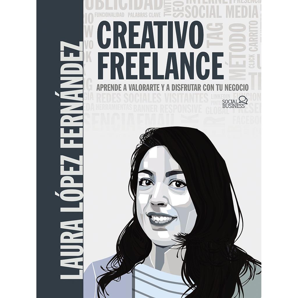 Creativo Freelance. Aprende a valorarte y a disfrutar con tu negocio