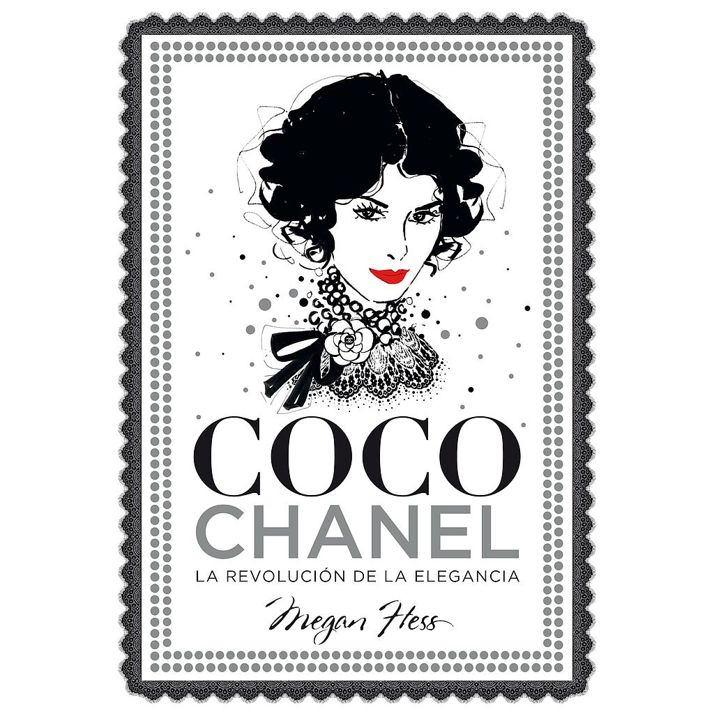 Coco Chanel. La revolución de la elegancia