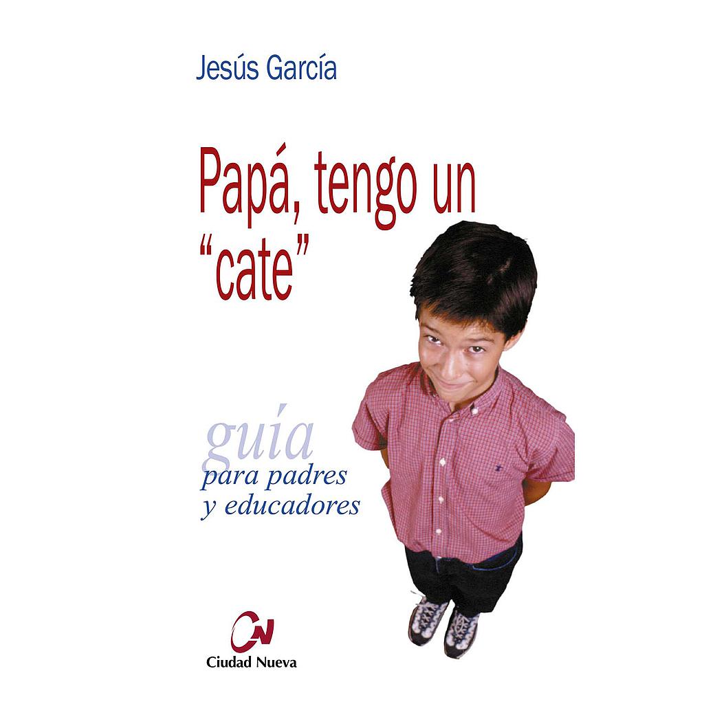 Papá, tengo un «cate»