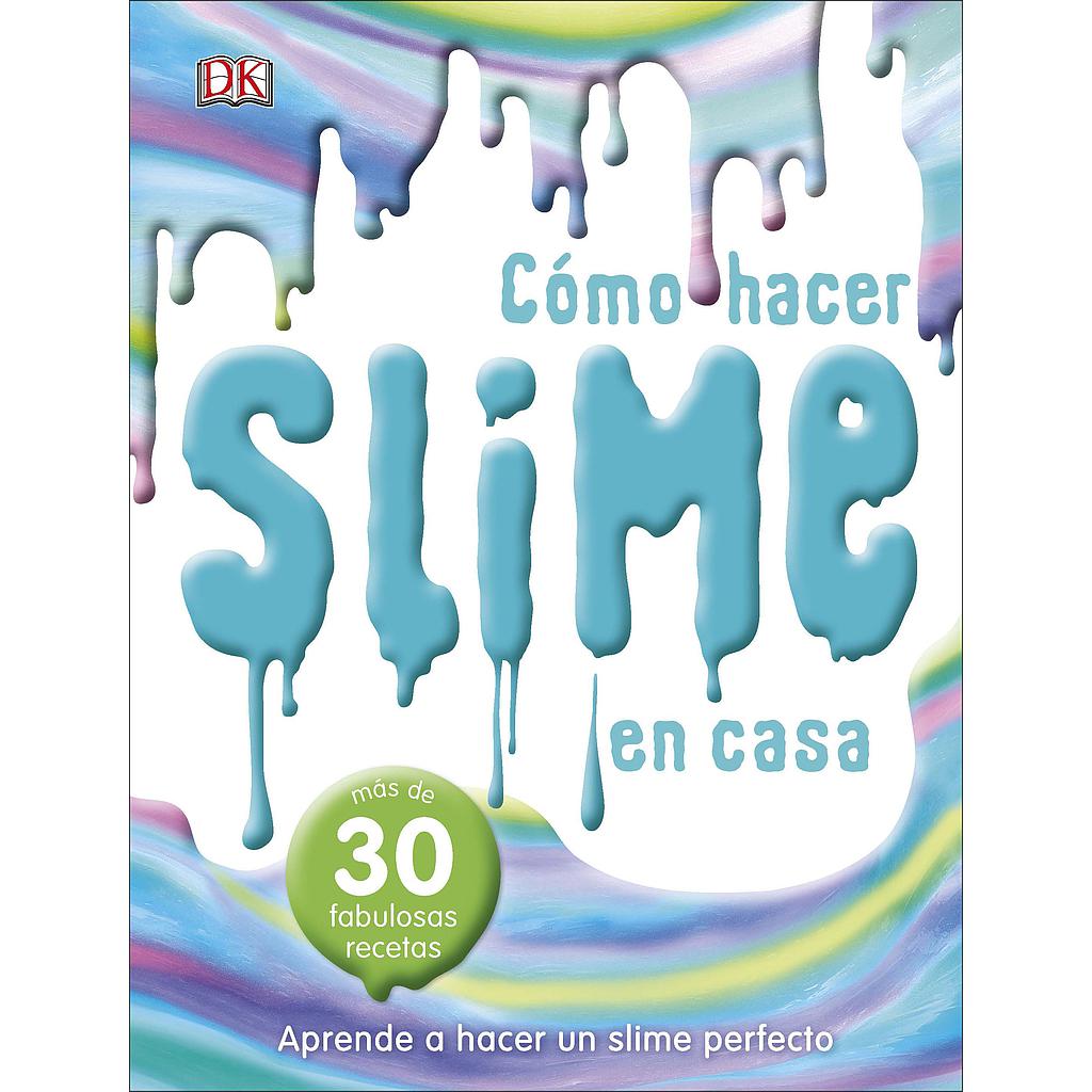Cómo hacer slime en casa