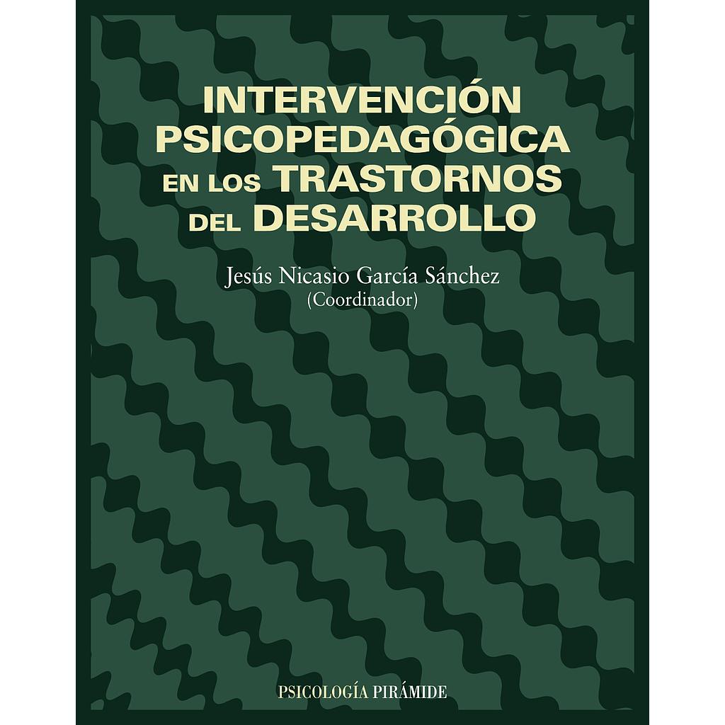 Intervención psicopedagógica en los trastornos del desarrollo