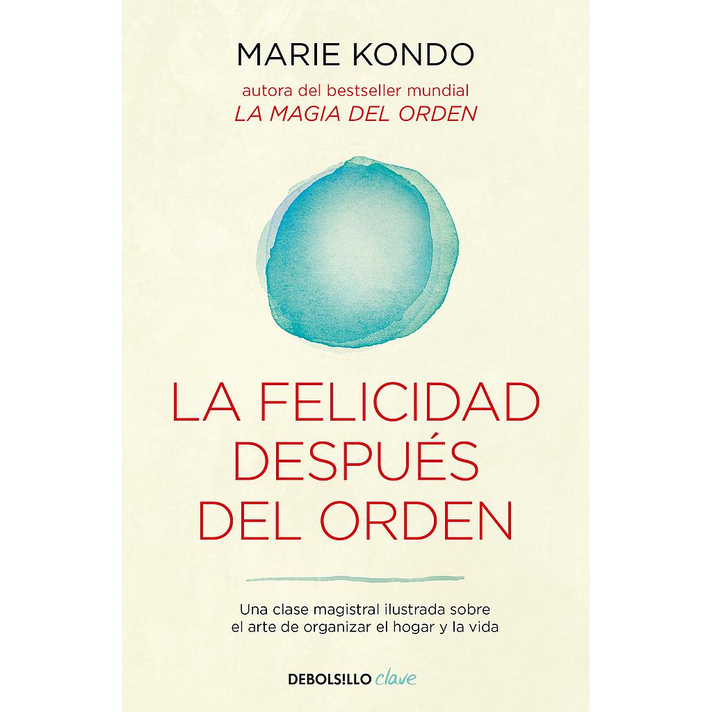 La felicidad después del orden (La magia del orden 2)