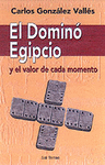 Dominó egipcio?y el valor de cada momento, El