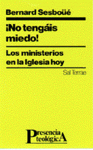 No tengáis miedo! Los ministerios en la Iglesia hoy