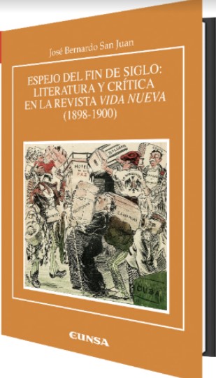 Espejo del fin de siglo: literatura y crítica en la revista Vida Nueva (1898-1900)