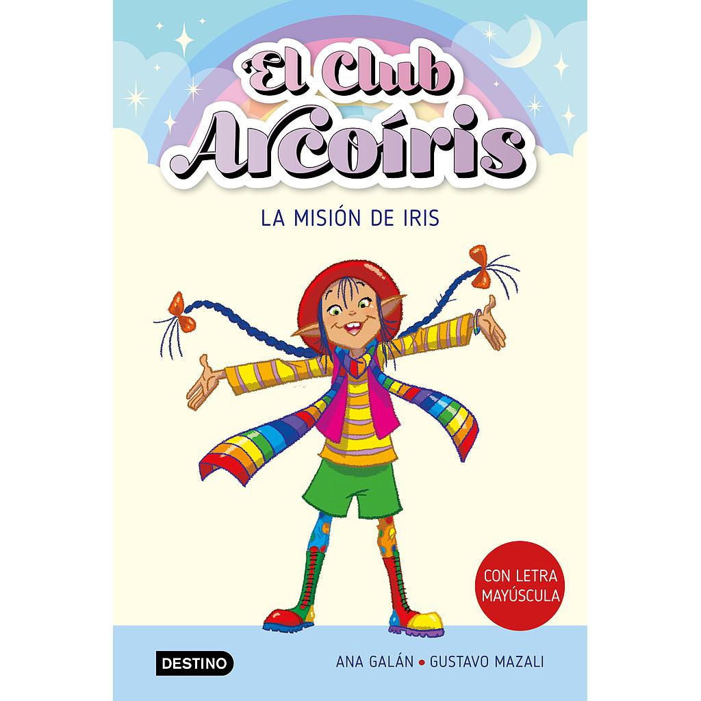 El club Arcoíris 1. La misión de Iris