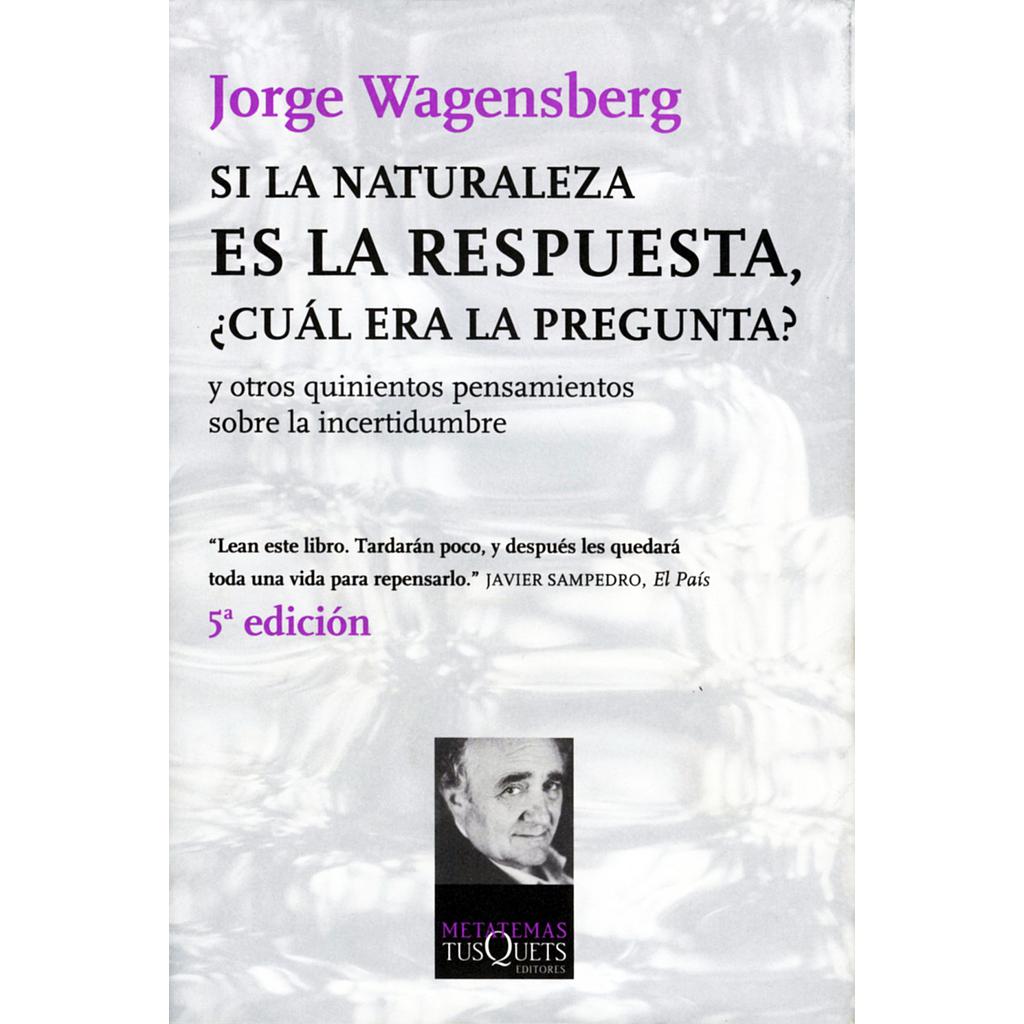 SI LA NATURALEZA ES LA RESPUESTA, ¿CUÁL ERA LA PRE