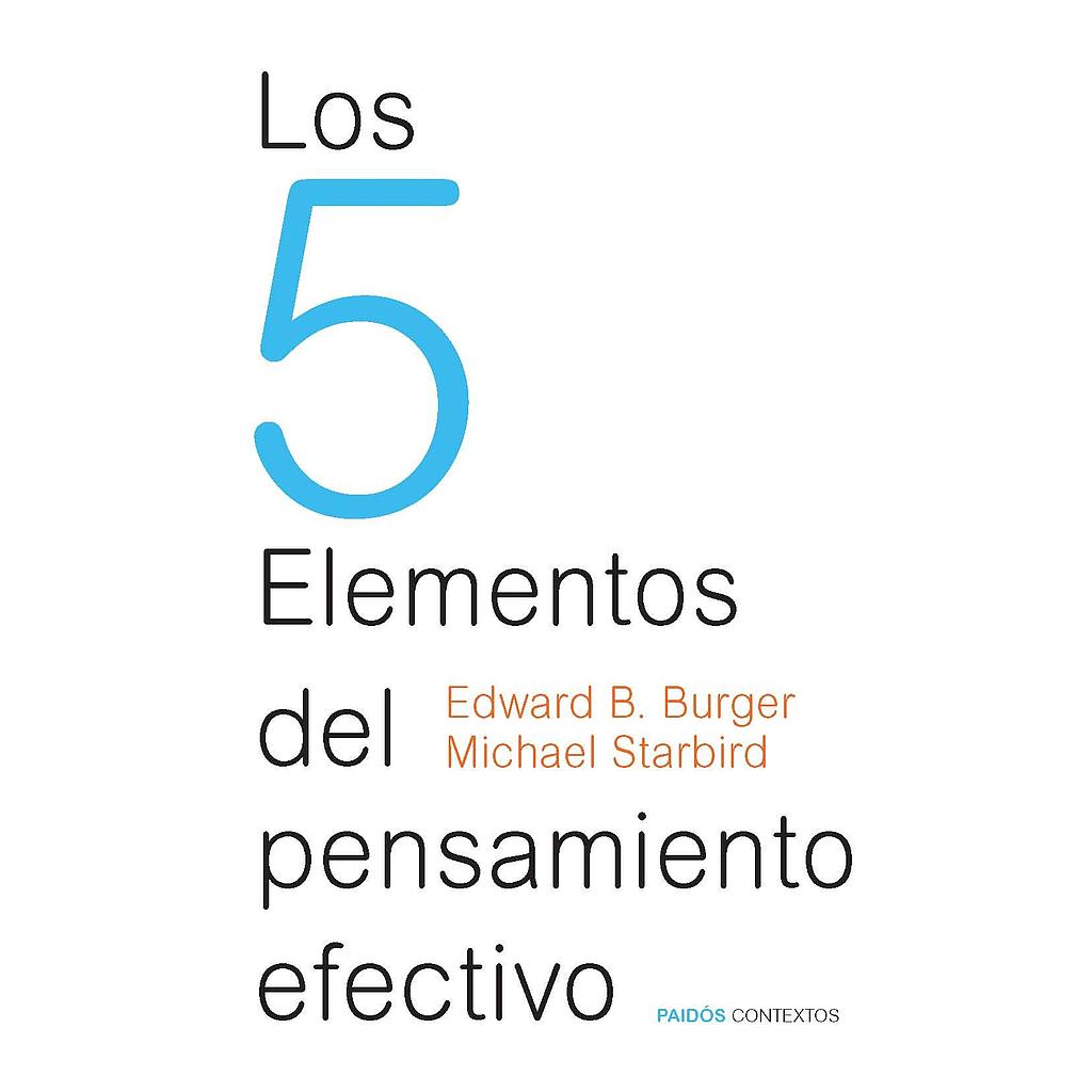 Los 5 Elementos del pensamiento efectivo