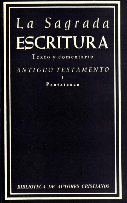 La Sagrada Escritura. Antiguo Testamento. I: Pentateuco