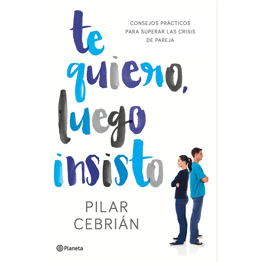 TE QUIERO, LUEGO INSISTO