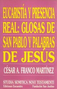 Eucaristía y presencia real: glosas de san Pablo y palabras de Jesús