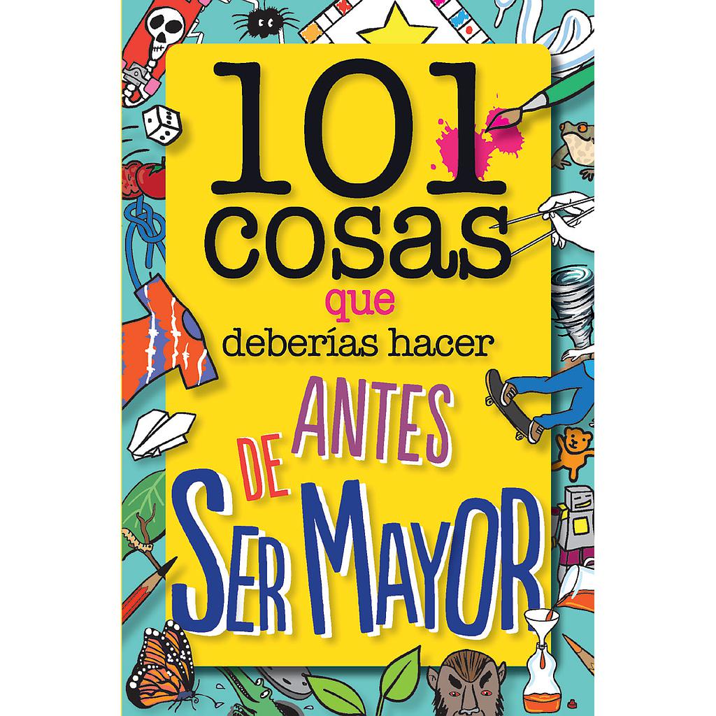 101 cosas que deberías hacer antes de ser mayor