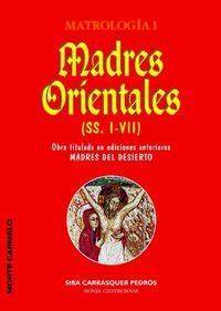 MADRES ORIENTALES /MATROLOGIA I