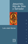 Jesucristo, Hijo de Dios y Salvador