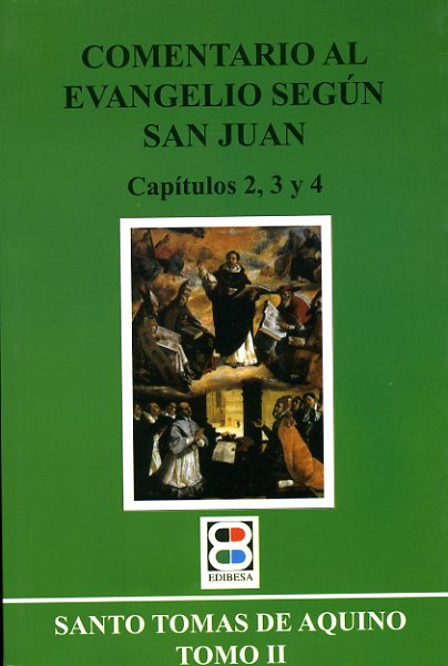 Comentario al Evangelio según San Juan II (Cap 2,3,4)