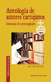 ANTOLOGIA AUTORES CARTUJANOS .ITINERARIO DE CONTEMPLAC