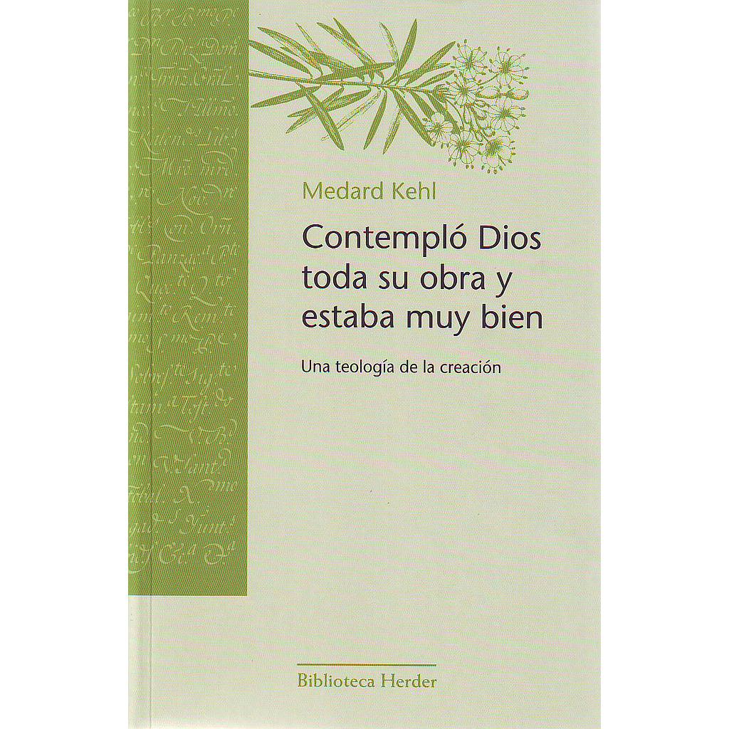 Contempló Dios toda su obra y estaba muy bien