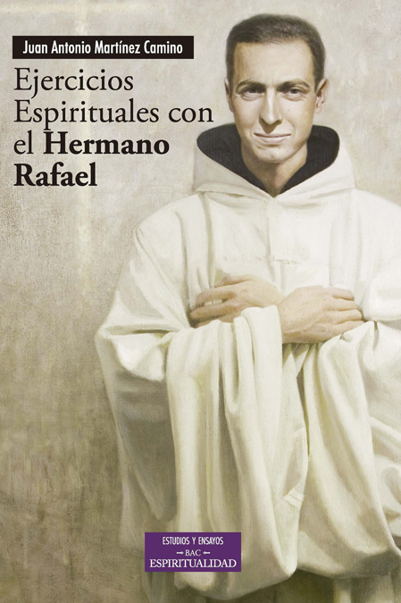 Ejercicios espirituales con el Hermano Rafael