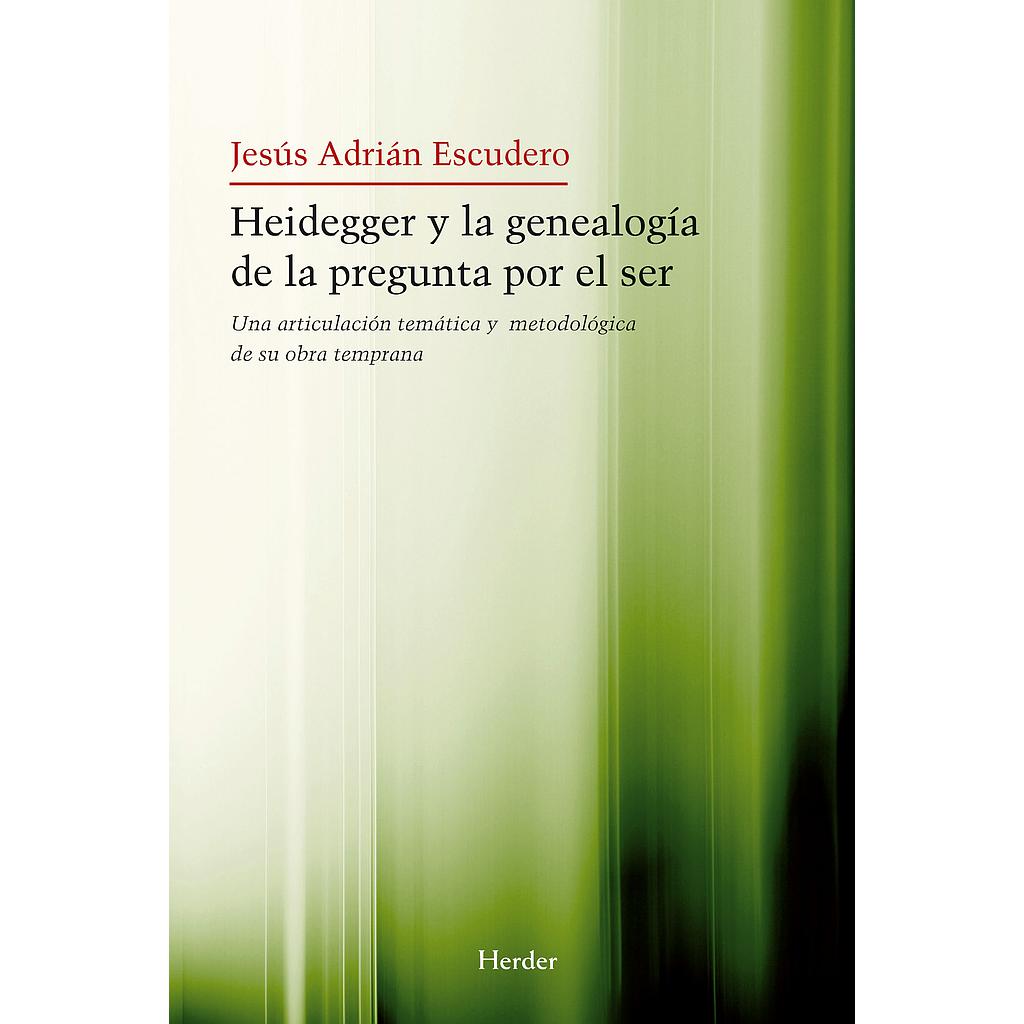 Heidegger y la genealogía de la pregunta por el ser