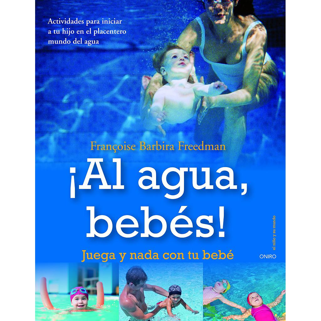 ¡AL AGUA, BEBES!