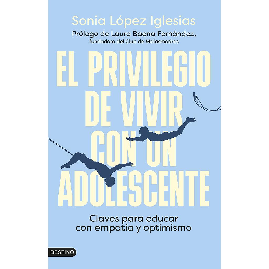 El privilegio de vivir con un adolescente