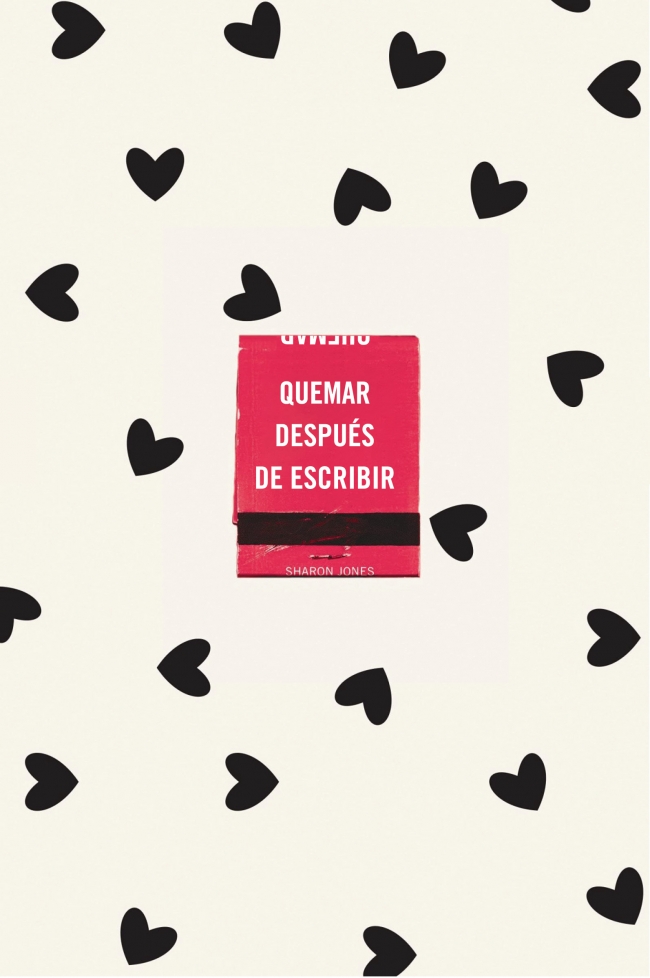 Quemar después de escribir (EDICIÓN OFICIAL CORAZONES)