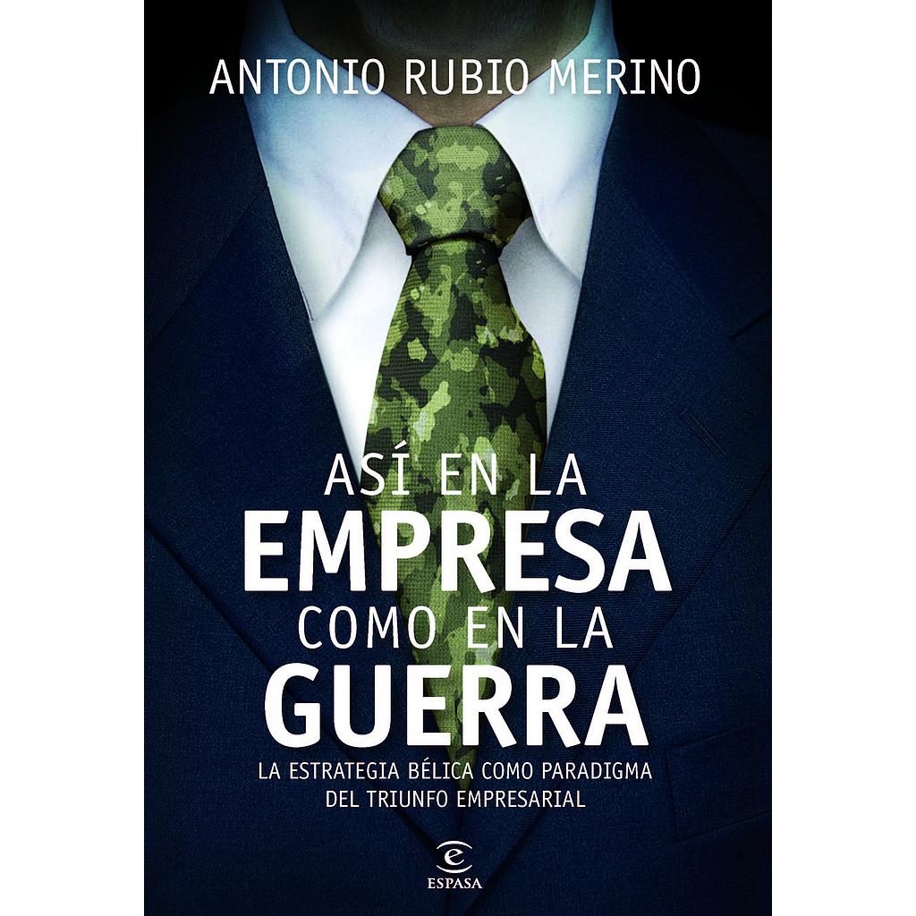 ASI EN LA EMPRESA COMO EN LA GUERRA