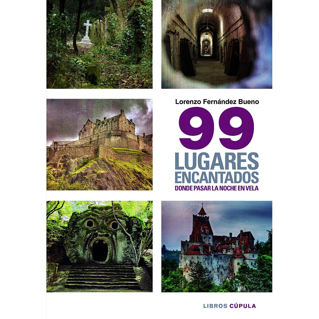 99 LUGARES ENCANTADOS DONDE PASAR UNA NOCHE EN VEL