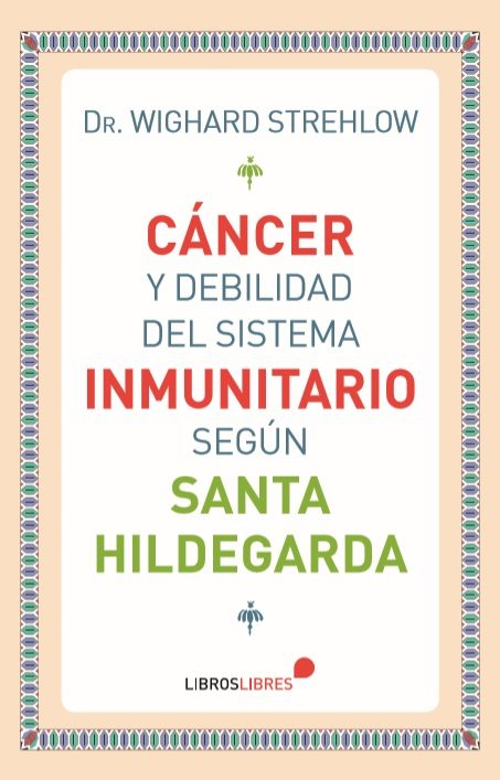 Cáncer y debilidad del sistema inmunitario según Santa Hildegarda