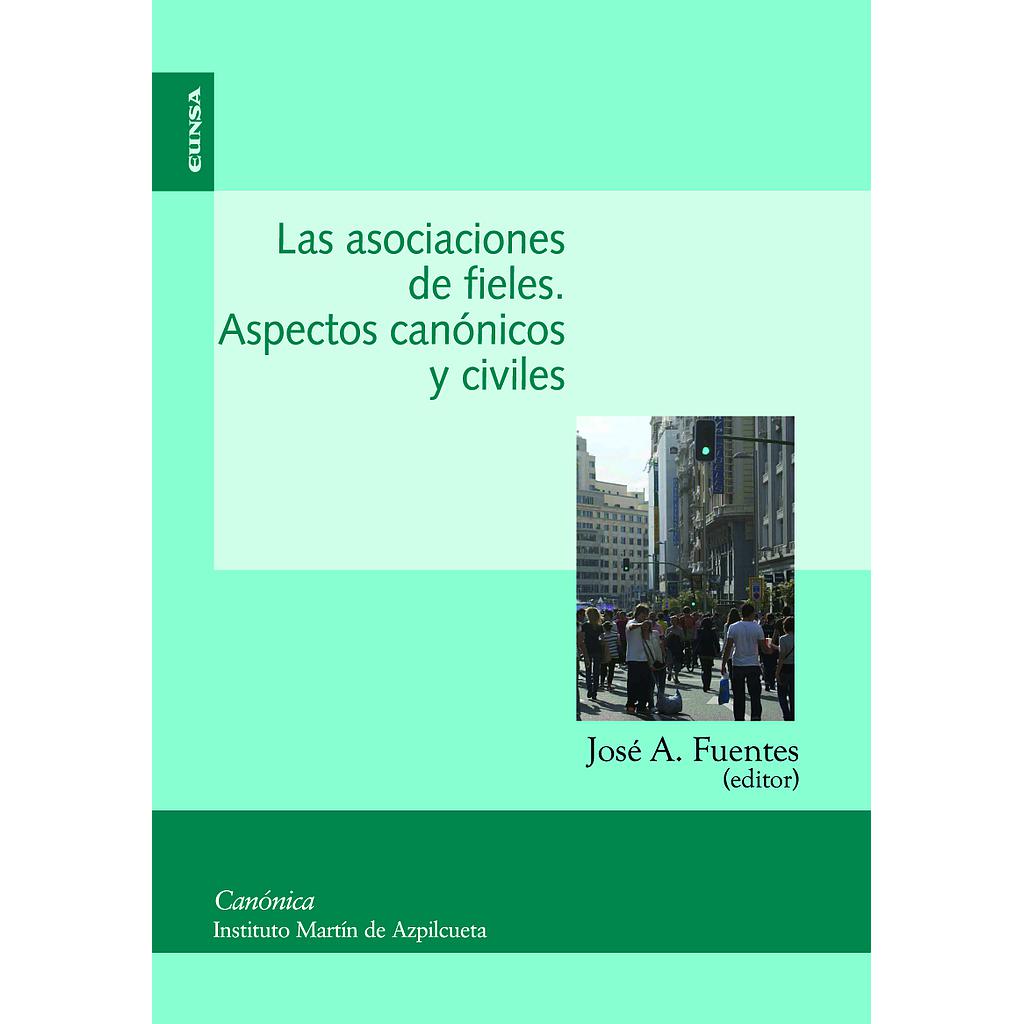 Las asociaciones de fieles. Aspectos canónicos y civiles