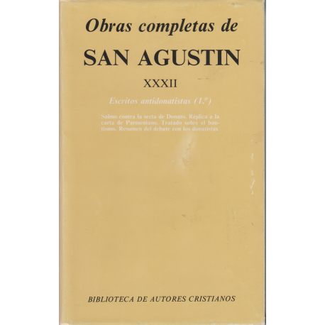 Obras completas de San Agustín. XXXII: Escritos antidonatistas (1.º): Salmo contra la secta de Donato. Réplica a la carta de Par