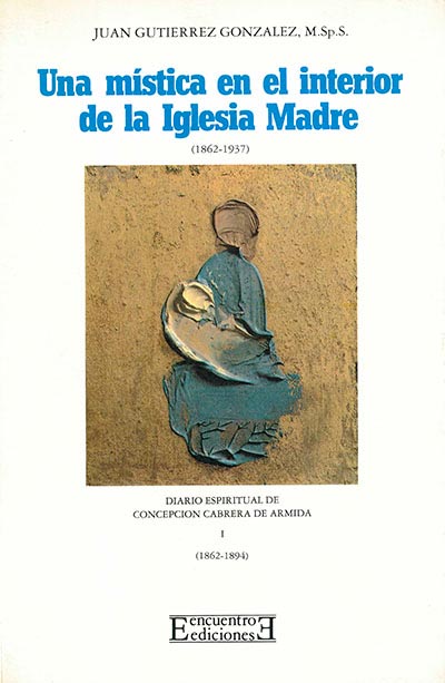 Una mística en el interior de la Iglesia Madre (1862-1937)