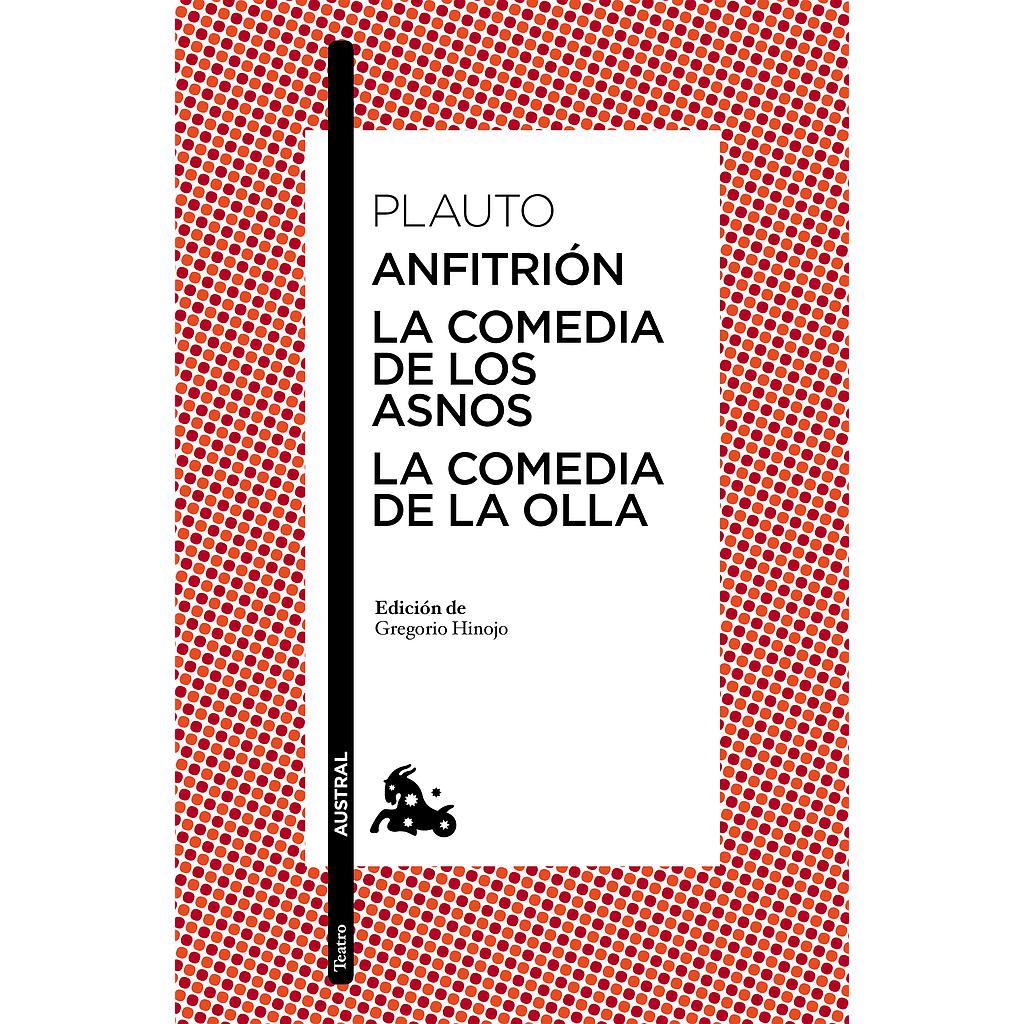 ANFITRION / LA COMEDIA DE LOS ASNOS / LA COMEDIA D