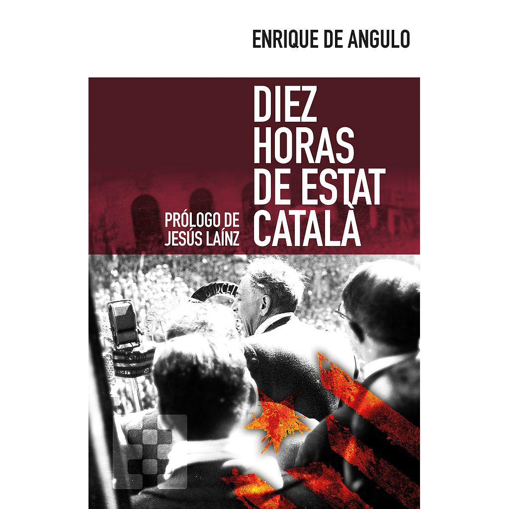 Diez horas de Estat Català