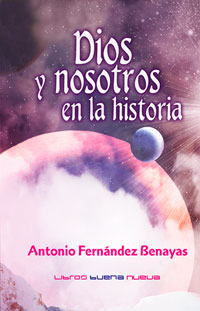 Dios y nosotros en la historia