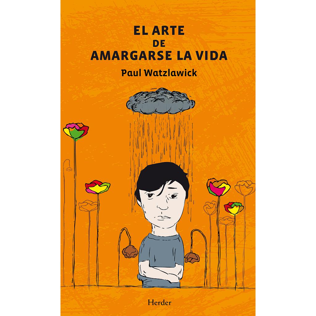 El arte de amargarse la vida