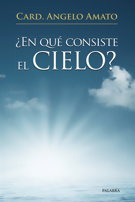 ¿En qué consiste el Cielo?