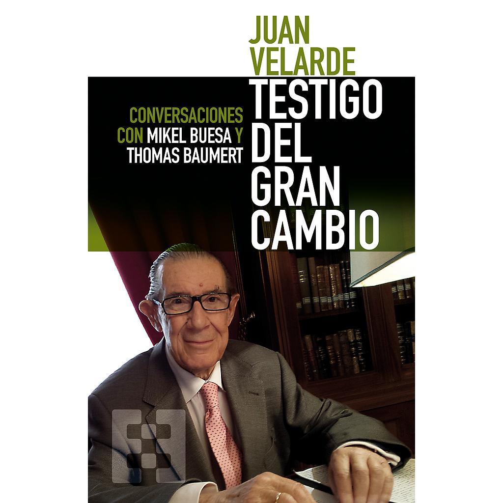 Juan Velarde. Testigo del gran cambio