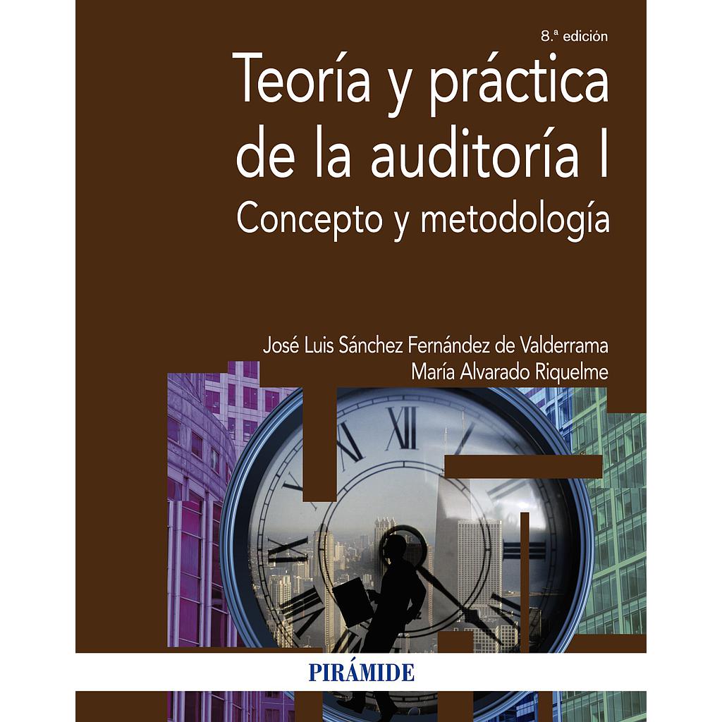 Teoría y práctica de la auditoría I