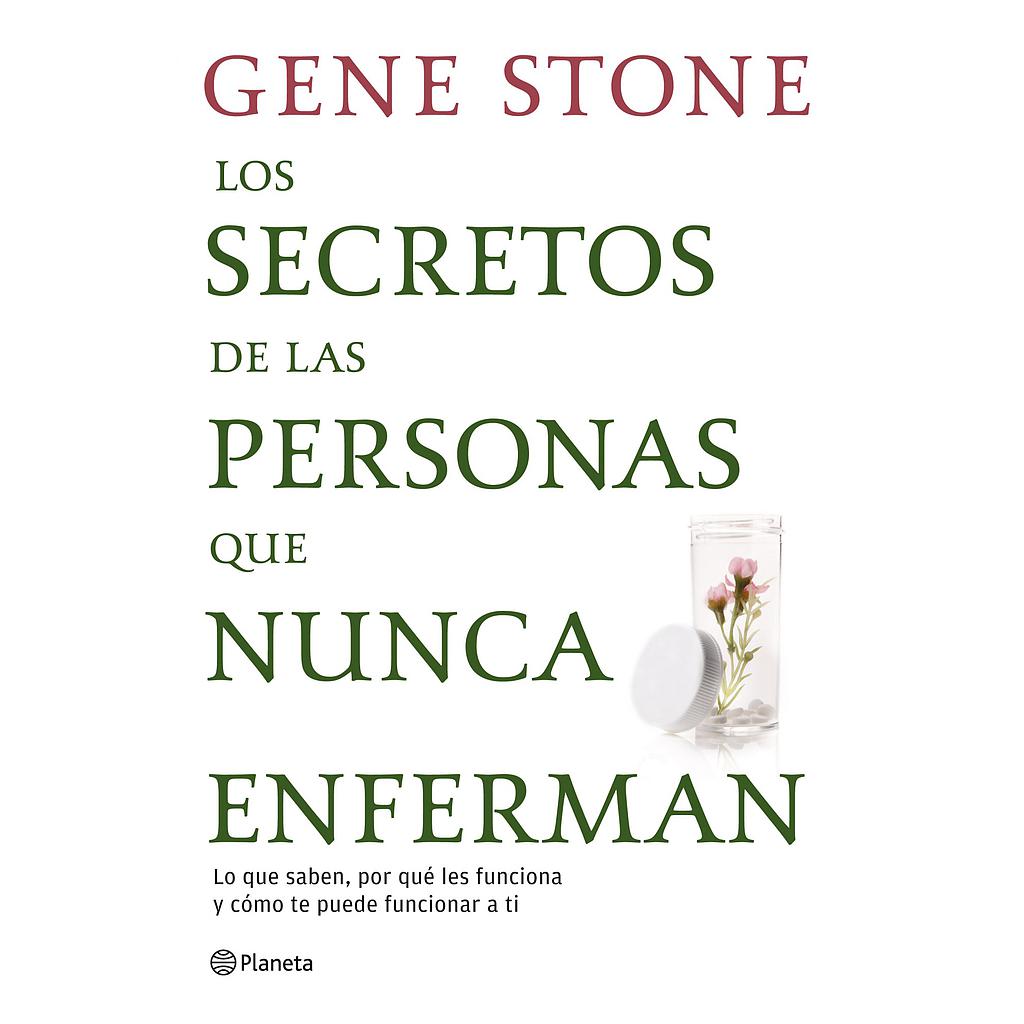 Los secretos de las personas que nunca enferman