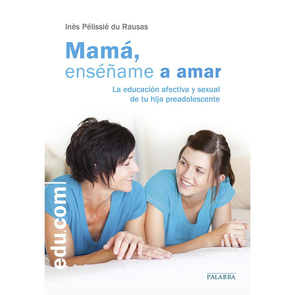 Mamá, enséñame a amar