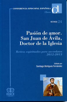 Pasión de amor. San Juan de Ávila, la santidad en el ejercicio del ministerio sacerdotal