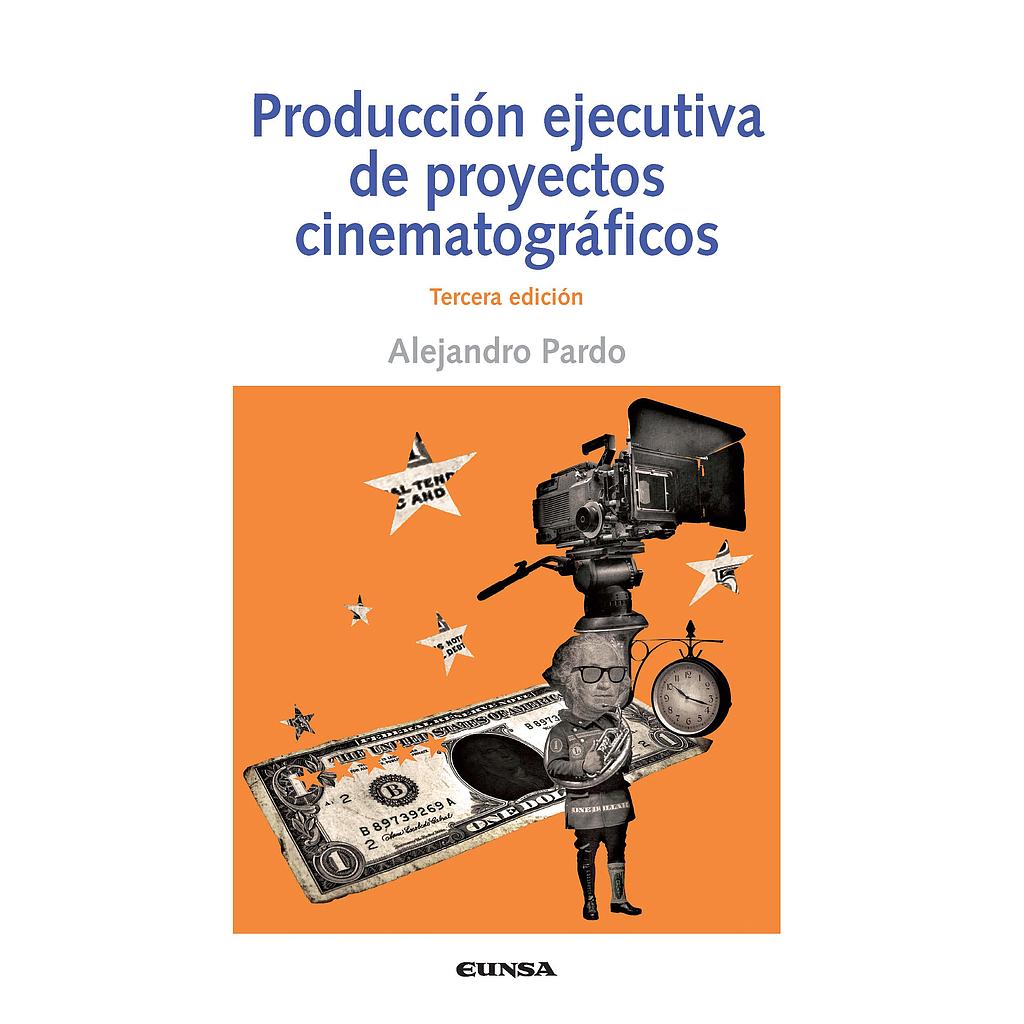 Producción ejecutivas de Proyectos Cinematográfricos 3ªED