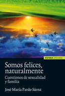 Somos felices, naturalmente