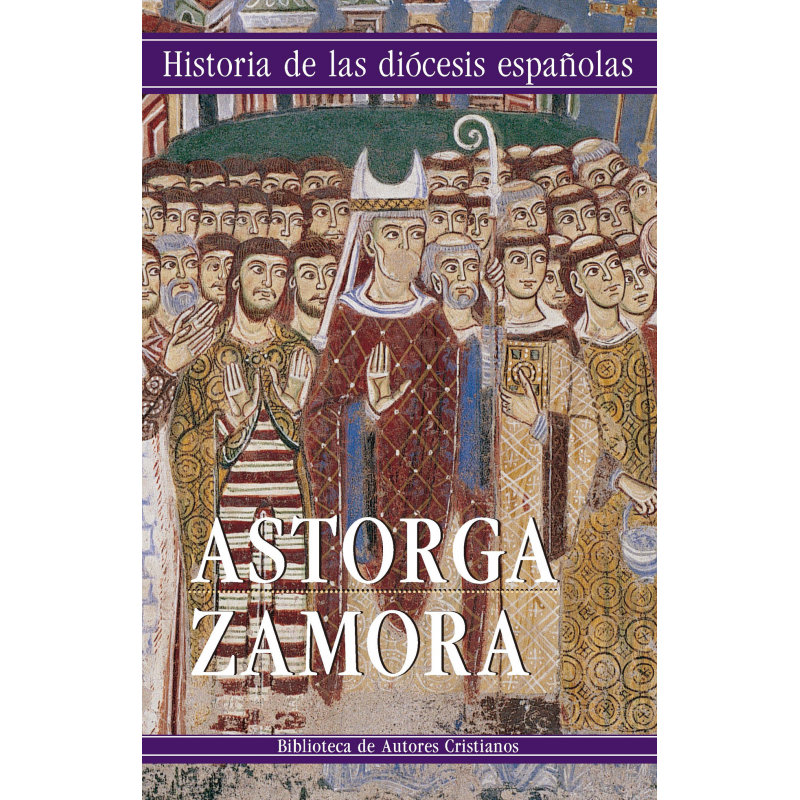 Historia de la diócesis españolas Astorga y Zamora