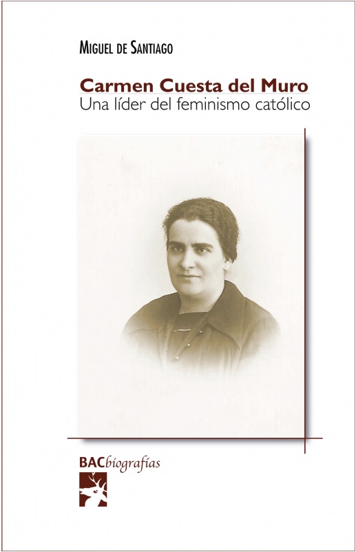 Carmen Cuesta del Muro. Una líder del feminismo católico