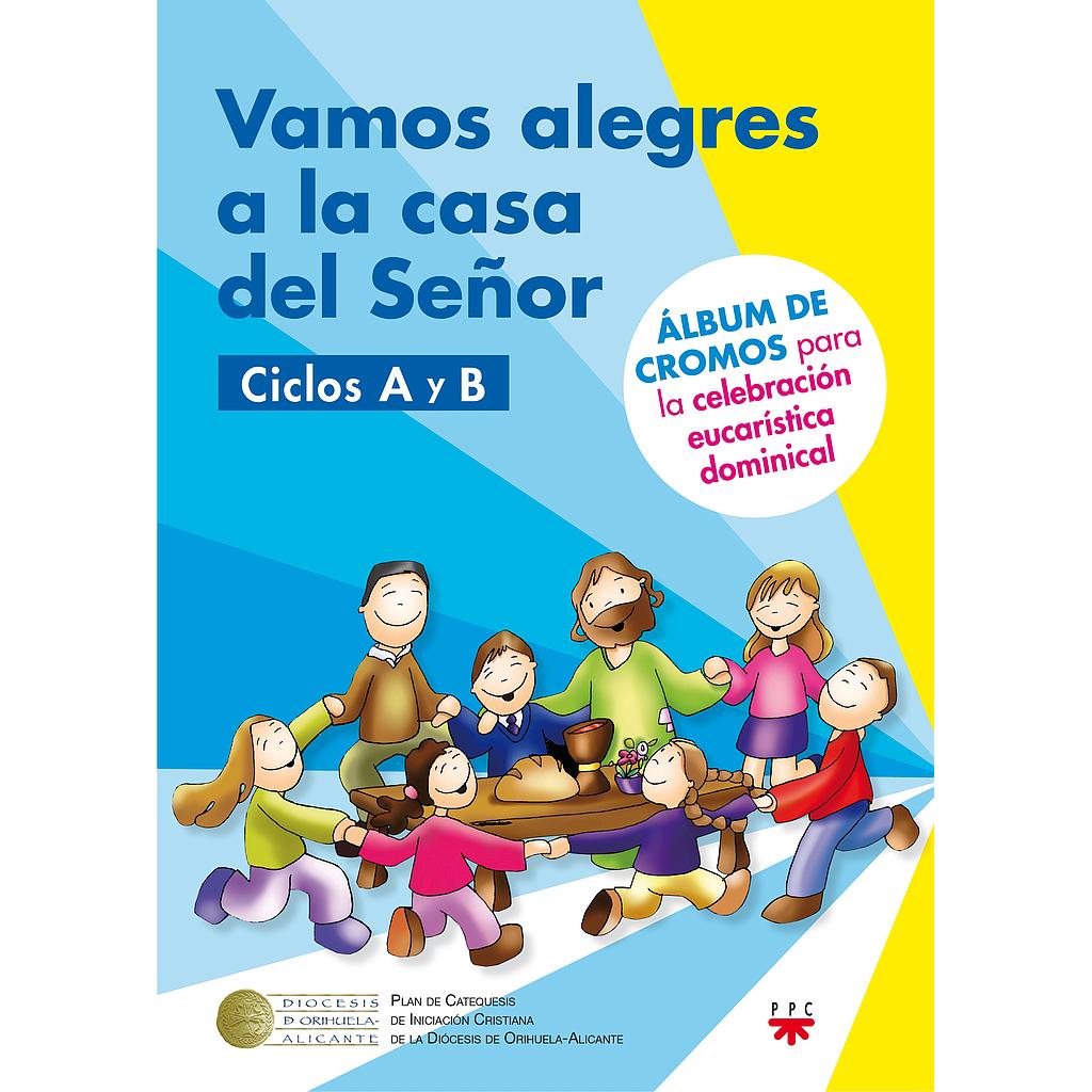 Vamos alegres a la casa del Señor. Ciclo A y B