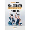 Adolescentes hiperconectados y felices